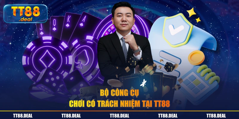 Bộ công cụ chơi có trách nhiệm tại TT88