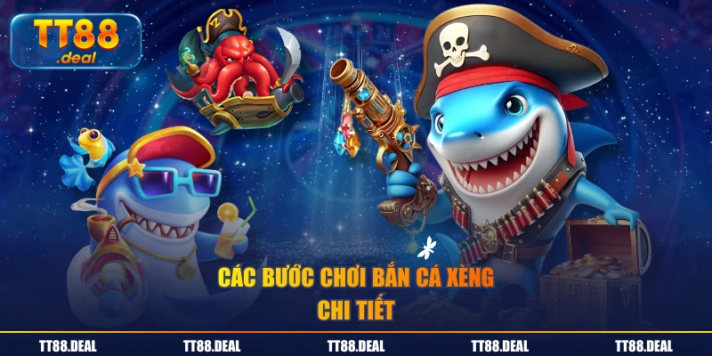 Các bước chơi bắn cá xèng chi tiết
