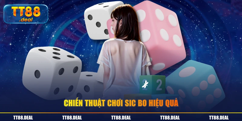 Chiến thuật chơi Sic Bo hiệu quả