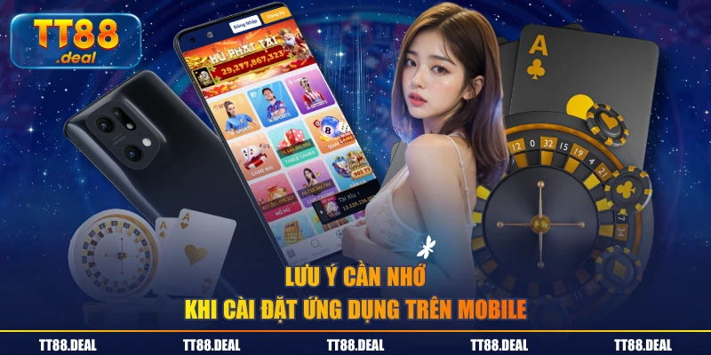 Lưu ý cần nhớ khi cài đặt ứng dụng trên mobile