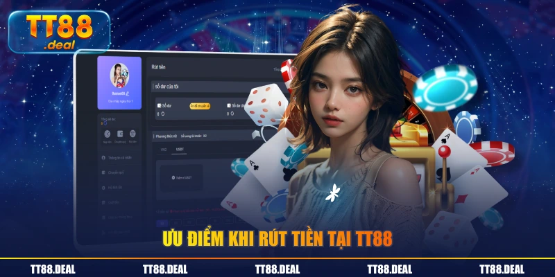 Ưu điểm khi rút tiền tại TT88